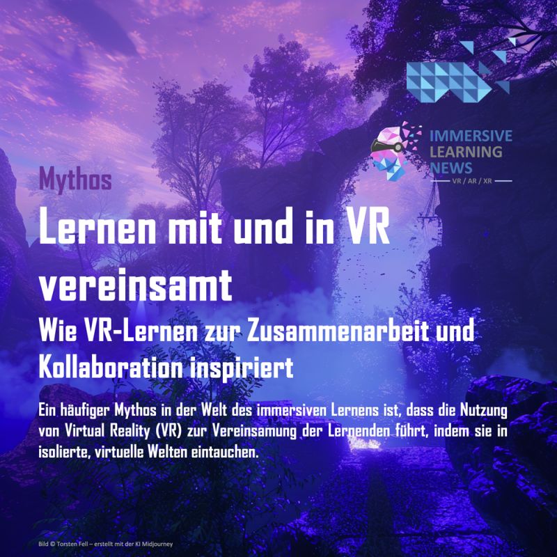 Mythos „Lernen mit und in VR vereinsamt“
